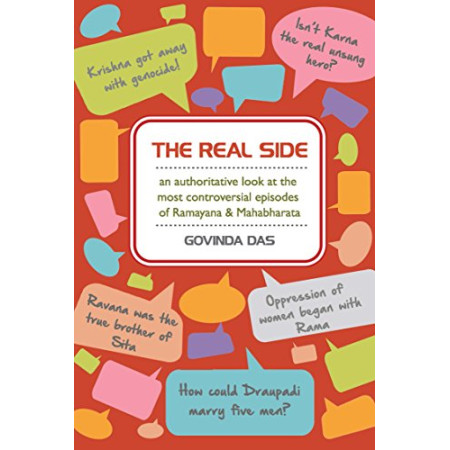 THE REAL SIDE - AN AUTHORITATIVE LOOK AT THE MOST CONTROVERSIAL EPISODES OF RAMAYANA & MAHABHARAT