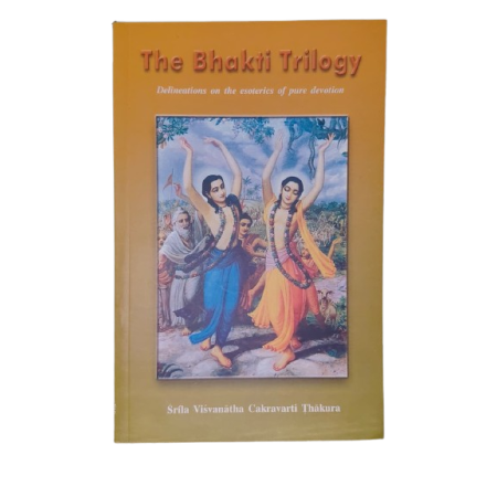 THE BHAKTI TRILOGY