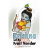 KRISHNA WITH THE FRUIT VENDOR-1,KRISHNA WITH THE FRUIT VENDOR-2