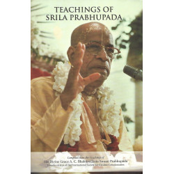 TEACHINGS OF SRILA PRABHUPADA TEACHINGS OF SRILA PRABHUPADA-1,TEACHINGS OF SRILA PRABHUPADA-2