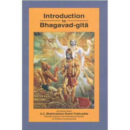 INTRODUCTION TO BHAGAVAD GITA