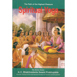 SPIRITUAL YOGA, THE PATH OF THE HIGHEST PLEASURE SPIRITUAL YOGA, THE PATH OF THE HIGHEST PLEASURE-1,SPIRITUAL YOGA, THE PATH OF THE HIGHEST PLEASURE-2