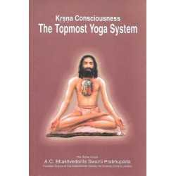 KRISHNA CONSCIOUSNESS, THE TOPMOST YOGA SYSTEM-1,KRISHNA CONSCIOUSNESS, THE TOPMOST YOGA SYSTEM-2