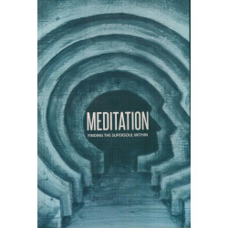 MEDITATION - FINDING THE SUPERSOUL WITHIN MEDITATION - FINDING THE SUPERSOUL WITHIN-1,MEDITATION - FINDING THE SUPERSOUL WITHIN-2