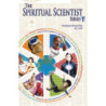 THE SPIRITUAL SCIENTIST SERIES 1-1