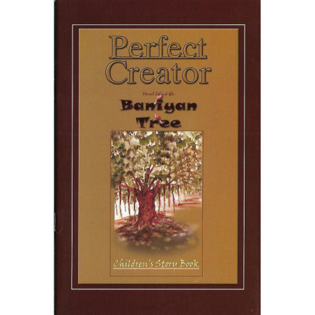 PERFECT CREATOR - MORAL BEHIND THE BANYAN TREE-1,PERFECT CREATOR - MORAL BEHIND THE BANYAN TREE-2