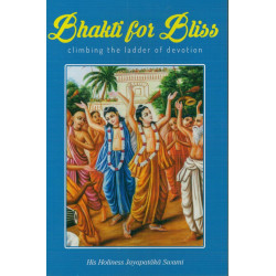 BHAKTI FOR BLISS - CLIMBING THE LADDER OF DEVOTION BHAKTI FOR BLISS - CLIMBING THE LADDER OF DEVOTION-1,BHAKTI FOR BLISS - CLIMBING THE LADDER OF DEVOTION-2
