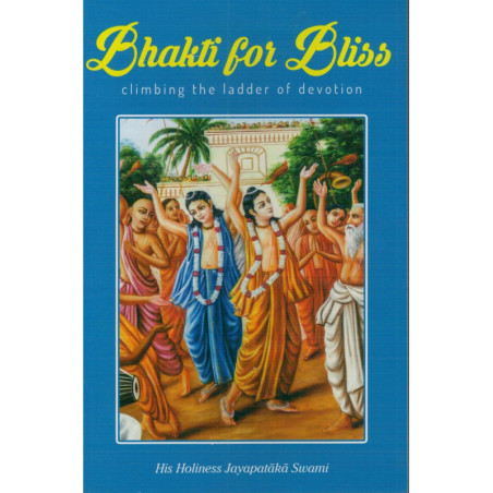 BHAKTI FOR BLISS - CLIMBING THE LADDER OF DEVOTION-1,BHAKTI FOR BLISS - CLIMBING THE LADDER OF DEVOTION-2