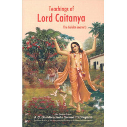 TEACHINGS OF LORD CHAITANYA TEACHINGS OF LORD CHAITANYA-1,TEACHINGS OF LORD CHAITANYA-2