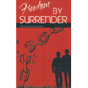 FREEDOM BY SURRENDER-1,FREEDOM BY SURRENDER-2