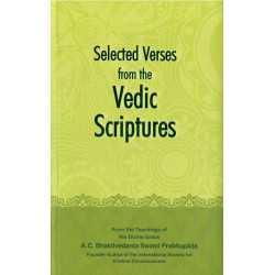 SELECTED VERSES FROM VEDIC SCRIPTIRES-1,SELECTED VERSES FROM VEDIC SCRIPTIRES-2