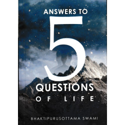 ANSWERS TO 5 QUESTIONS OF LIFE ANSWERS TO 5 QUESTIONS OF LIFE-1,ANSWERS TO 5 QUESTIONS OF LIFE-2