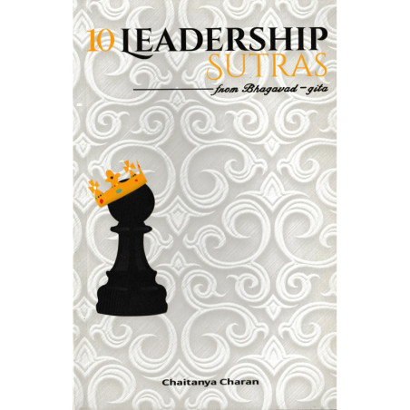 10 LEADERSHIP SUTRAS FROM BHAGAVAD GITA-1,10 LEADERSHIP SUTRAS FROM BHAGAVAD GITA-2
