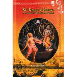 SRI KRISHNA CHAITANYA AN INSIGHT INTO HIS LIFE AND PRECEPTS-1,SRI KRISHNA CHAITANYA AN INSIGHT INTO HIS LIFE AND PRECEPTS-2