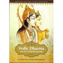 VEDIC DHARMA AND THE GRIHASTHA ASHRAMA-1,VEDIC DHARMA AND THE GRIHASTHA ASHRAMA-2