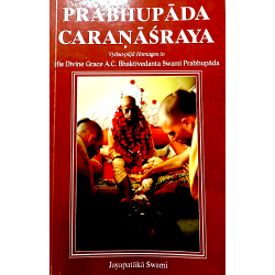 Prabhupada Charanasraya Prabhupada Charanasraya