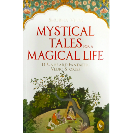 Mystical Tales For A Magical Life-11 Unheard fantastic vedic stories