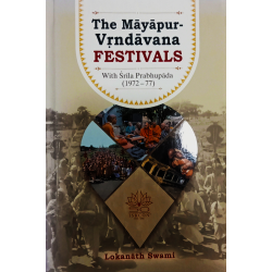 The Mayapur Vrindavan Festivals With Srila Prabhupada