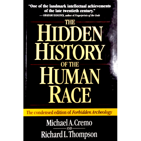 The Hidden History Of The Human Race-The Condensed Edition Of Forbidden Archeology