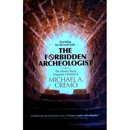 The Forbidden Archeologist - Searching For The Truth