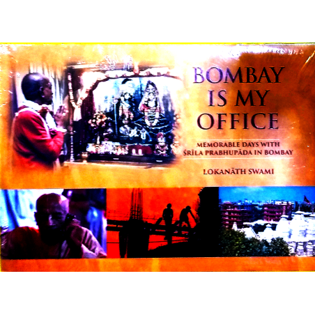 Bombay Is My Office-Memorable Days With Srila Prabhupada In Bombay