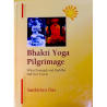 Bhakti Yoga Pilgrimage-What Patanjali And Buddha Did Not Teach
