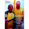 BY HIS EXAMPLE - THE WIT AND WISDOM OF HIS DIVINE GRACE A.C. BHAKTI VEDANTA SWAMI PRABHUPADA