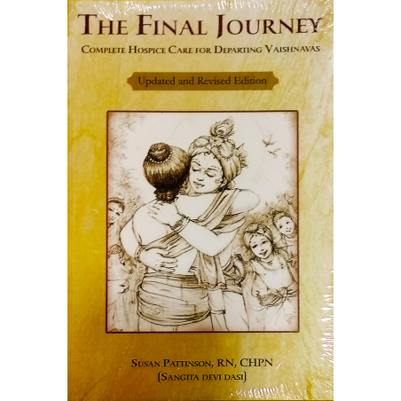 THE FINAL JOURNEY - COMPLETE HOSPICE CARE FOR DEPARTING VAISHNAVAS