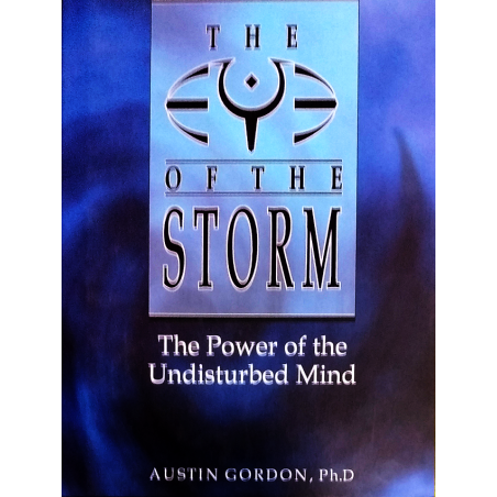The Eye Of The Storm - The Power Of The Undisturbed Mind