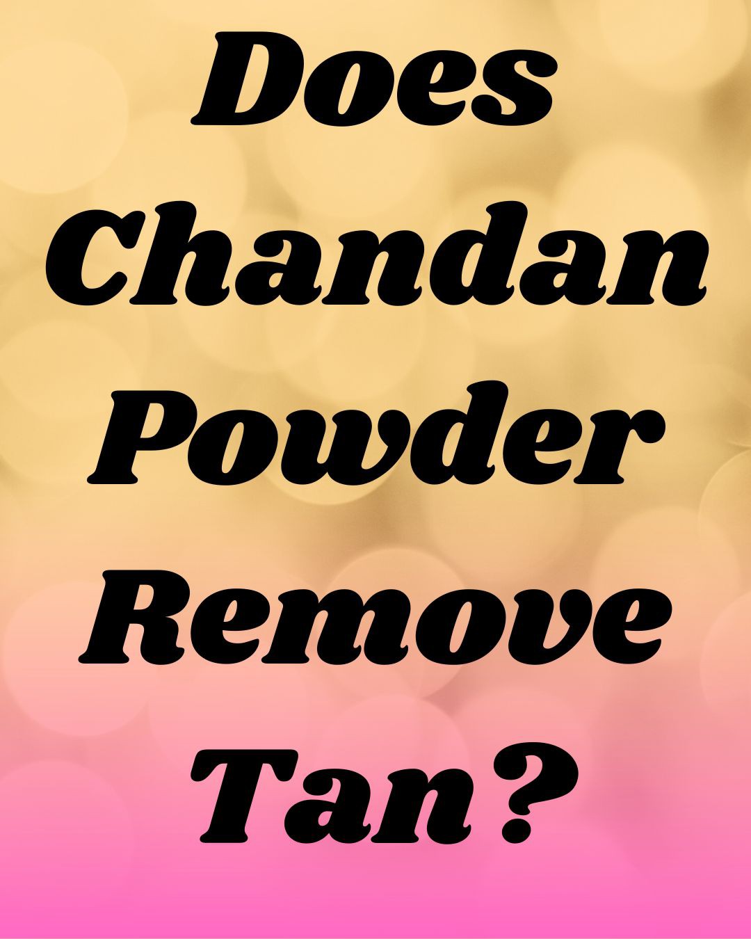 Does Chandan Powder Remove Tan? The Natural Way to Glowing, Even Skin Does Chandan Powder Remove Tan? The Natural Way to Glowing, Even Skin