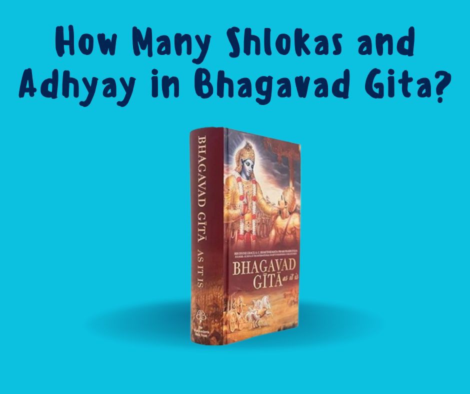 How Many Shlokas and Adhyay in Bhagavad Gita? | Complete Guide