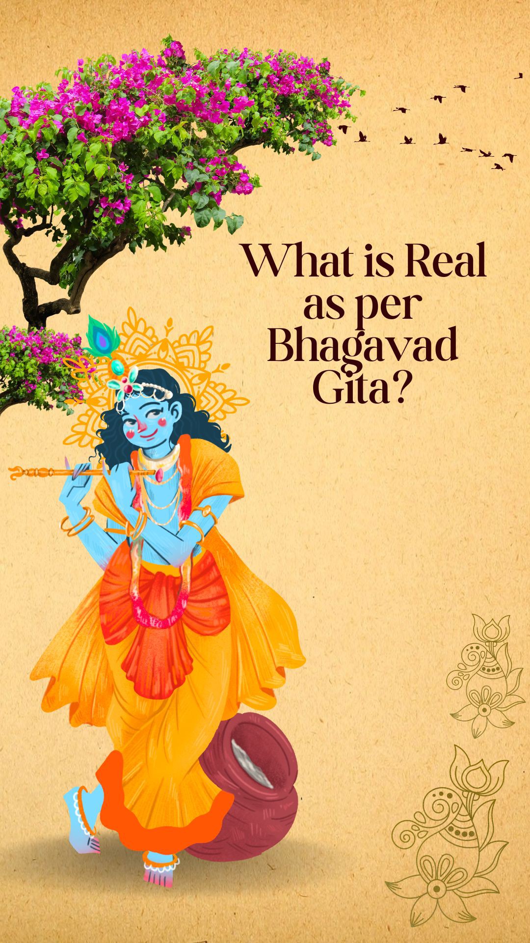 What is Real as per Bhagavad Gita? | Discovering Eternal Truths of Life
