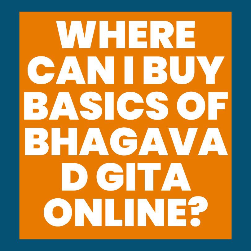 Where Can I Buy Basics of Bhagavad Gita Online? – Authentic ISKCON Edition