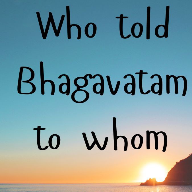 Who Told Bhagavatam to Whom | The Divine Conversation of Srimad Bhagavatam