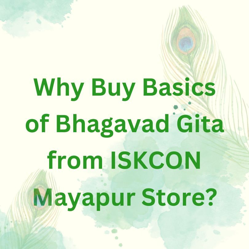 Why Buy Basics of Bhagavad Gita from ISKCON Mayapur Store? – Authentic & Trusted Edition